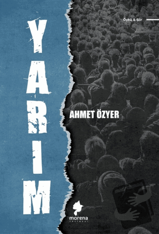 Yarım - Ahmet Özer - Morena Yayınevi - Fiyatı - Yorumları - Satın Al