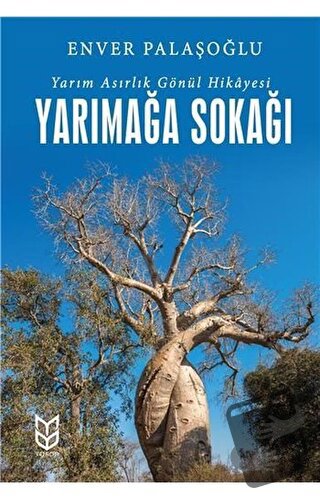 Yarımağa Sokağı - Yarım Asırlık Gönül Hikayesi - Enver Palaşoğlu - Yas