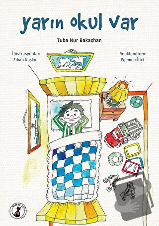 Yarın Okul Var - Tuba Nur Bakaçhan - Misket Kitap - Fiyatı - Yorumları