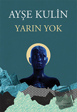 Yarın Yok - Ayşe Kulin - Everest Yayınları - Fiyatı - Yorumları - Satı