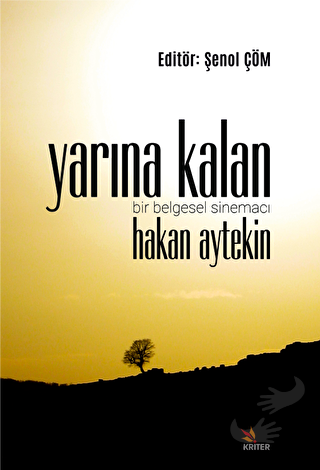 Yarına Kalan - Şenol Çöm - Kriter Yayınları - Fiyatı - Yorumları - Sat