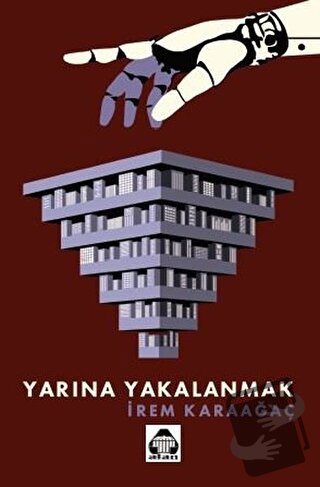 Yarına Yakalanmak - İrem Karaağaç - Alan Yayıncılık - Fiyatı - Yorumla