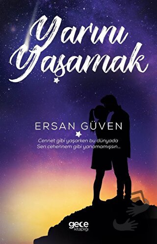 Yarını Yaşamak - Ersan Güven - Gece Kitaplığı - Fiyatı - Yorumları - S