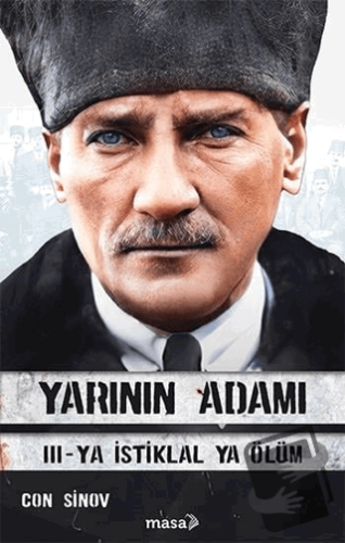 Yarının Adamı 3 - Ya İstiklal Ya Ölüm - Con Sinov - Masa Kitap - Fiyat