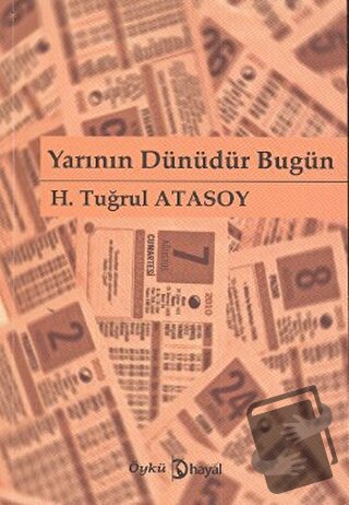 Yarının Dünüdür Bugün - H. Tuğrul Atasoy - Hayal Yayınları - Fiyatı - 