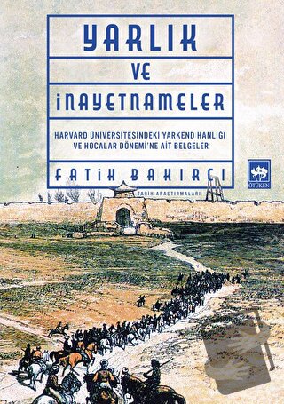 Yarlık ve İnayetnameler - Fatih Bakırcı - Ötüken Neşriyat - Fiyatı - Y