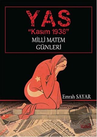 Yas "Kasım 1938" (Ciltli) - Emrah Sayar - Kanes Yayınları - Fiyatı - Y