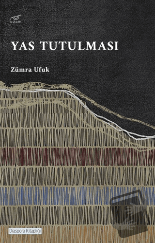 Yas Tutulması - Zümra Ufuk - Uzam Yayınları - Fiyatı - Yorumları - Sat