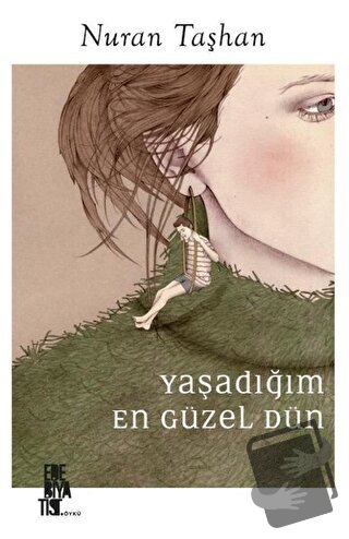 Yaşadığım En Güzel Dün - Nuran Taşhan - Edebiyatist - Fiyatı - Yorumla