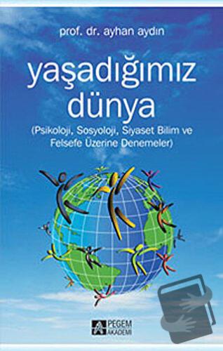 Yaşadığımız Dünya - Ayhan Aydın - Pegem Akademi Yayıncılık - Fiyatı - 