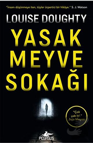 Yasak Meyve Sokağı - Louise Doughty - Pegasus Yayınları - Fiyatı - Yor