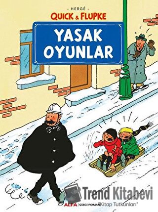 Yasak Oyunlar - Quick ve Flupke - Herge - Alfa Yayınları - Fiyatı - Yo