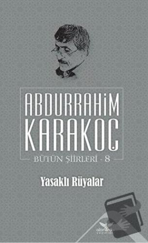 Yasaklı Rüyalar - Abdurrahim Karakoç - Altınordu Yayınları - Fiyatı - 