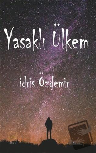 Yasaklı Ülkem - İdris Özdemir - J&J Yayınları - Fiyatı - Yorumları - S