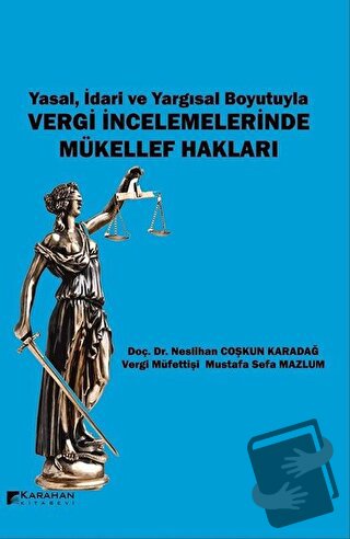 Yasal İdari ve Yargısal Boyutuyla Vergi İncelemelerinde Mükellef Hakla