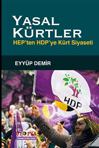 Yasal Kürtler - Eyyüp Demir - Ütopya Yayınevi - Fiyatı - Yorumları - S