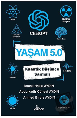 Yaşam 5.0 ChatGPT - Kuantik Düşünce Sarmalı - İsmail Hakkı Aydın - Gir