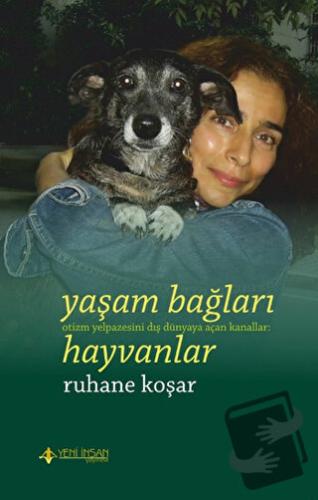 Yaşam Bağları Hayvanlar - Ruhane Koşar - Yeni İnsan Yayınevi - Fiyatı 