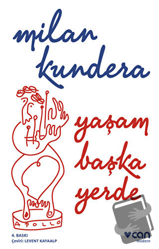 Yaşam Başka Yerde - Milan Kundera - Can Yayınları - Fiyatı - Yorumları