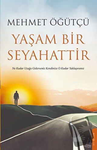 Yaşam Bir Seyahattir - Mehmet Öğütçü - Destek Yayınları - Fiyatı - Yor