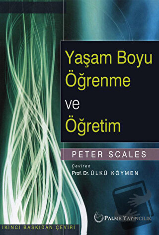 Yaşam Boyu Öğrenme ve Öğretim - Peter Scales - Palme Yayıncılık - Fiya