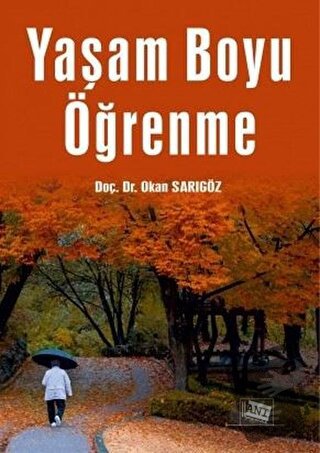 Yaşam Boyu Öğrenme - Okan Sarıgöz - Anı Yayıncılık - Fiyatı - Yorumlar