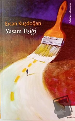 Yaşam Eşiği - Ercan Kuşdoğan - Şey Kitap - Fiyatı - Yorumları - Satın 