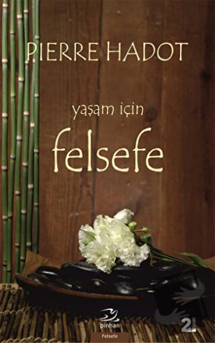 Yaşam İçin Felsefe - Pierre Hadot - Pinhan Yayıncılık - Fiyatı - Yorum