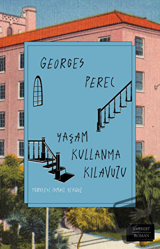 Yaşam Kullanma Kılavuzu (Ciltli) - Georges Perec - Everest Yayınları -