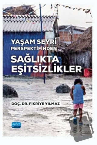 Yaşam Seyri Perspektifinden Sağlıkta Eşitsizlikler - Fikriye Yılmaz - 