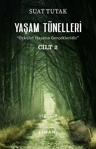 Yaşam Tünelleri 2 - Suat Tutak - Liman Yayınevi - Fiyatı - Yorumları -