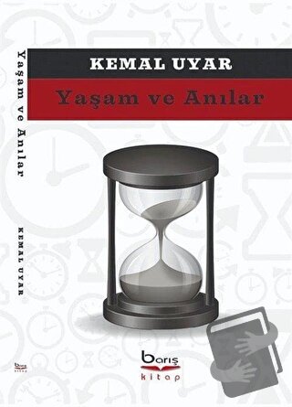 Yaşam ve Anılar - Kemal Uyar - Barış Kitap - Fiyatı - Yorumları - Satı