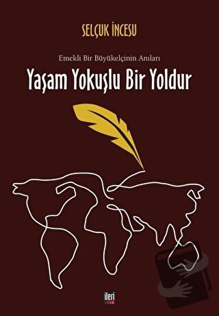 Yaşam Yokuşlu Bir Yoldur - Selçuk İncesu - İleri Yayınları - Fiyatı - 