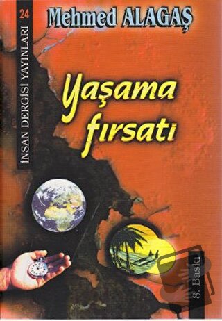 Yaşama Fırsatı - Mehmed Alagaş - İnsan Dergisi Yayınları - Fiyatı - Yo