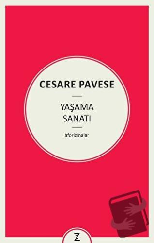 Yaşama Sanatı - Cesare Pavese - Zeplin Kitap - Fiyatı - Yorumları - Sa