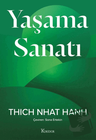 Yaşama Sanatı - Thich Nhat Hanh - Koridor Yayıncılık - Fiyatı - Yoruml