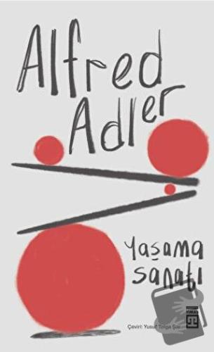 Yaşama Sanatı - Alfred Adler - Timaş Yayınları - Fiyatı - Yorumları - 