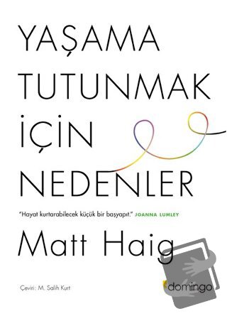 Yaşama Tutunmak İçin Nedenler - Matt Haig - Domingo Yayınevi - Fiyatı 