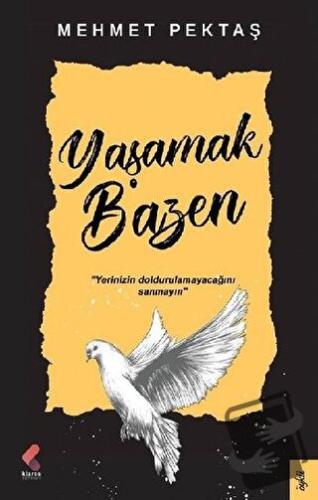 Yaşamak Bazen - Mehmet Pektaş - Klaros Yayınları - Fiyatı - Yorumları 