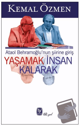 Yaşamak İnsan Kalarak - Kemal Özmen - Tekin Yayınevi - Fiyatı - Yoruml