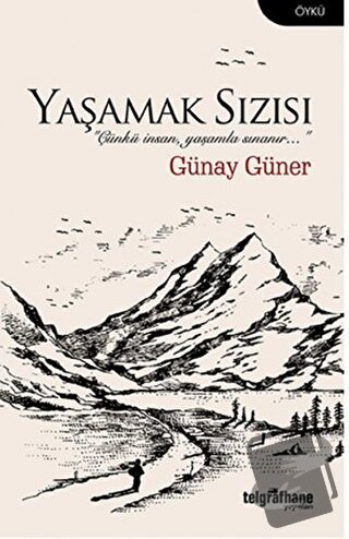 Yaşamak Sızısı - Günay Güner - Telgrafhane Yayınları - Fiyatı - Yoruml