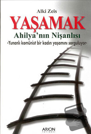 Yaşamak - Alki Zeis - Arion Yayınevi - Fiyatı - Yorumları - Satın Al