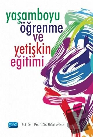 Yaşamboyu Öğrenme ve Yetişkin Eğitimi - Rıfat Miser - Nobel Akademik Y