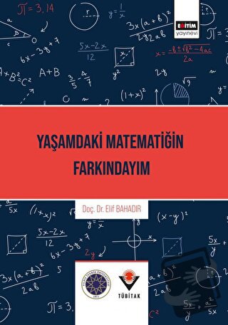 Yaşamdaki Matematiğin Farkındayım - Elif Bahadır - Eğitim Yayınevi - B