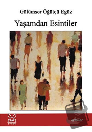 Yaşamdan Esintiler - Gülümser Öğütçü Egüz - Kanguru Yayınları - Fiyatı