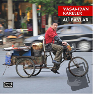 Yaşamdan Kareler - Ali Baylar - Çeviribilim - Fiyatı - Yorumları - Sat