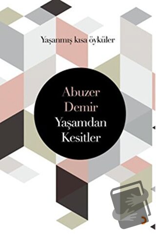 Yaşamdan Kesitler - Abuzer Demir - Cinius Yayınları - Fiyatı - Yorumla