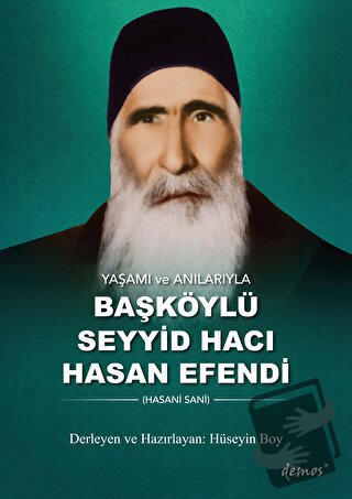 Yaşamı ve Anılarıyla Başköylü Seyyid Hacı Hasan Efendi - Kolektif - De