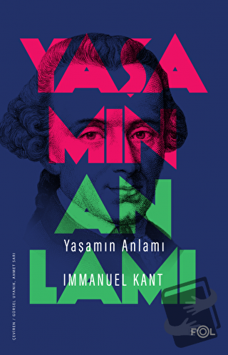 Yaşamın Anlamı - Immanuel Kant - Fol Kitap - Fiyatı - Yorumları - Satı