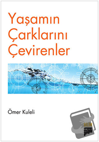 Yaşamın Çarklarını Çevirenler - Ömer Kuleli - Pan Yayıncılık - Fiyatı 